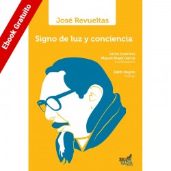 José Revueltas. Signo de...